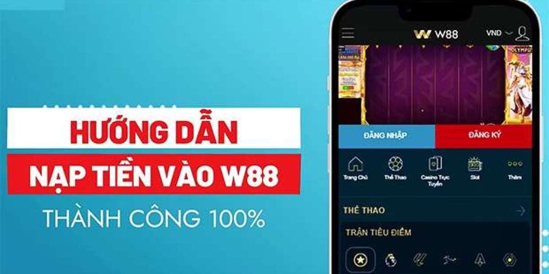 Người chơi nên làm gì khi gặp lỗi nạp tiền W88