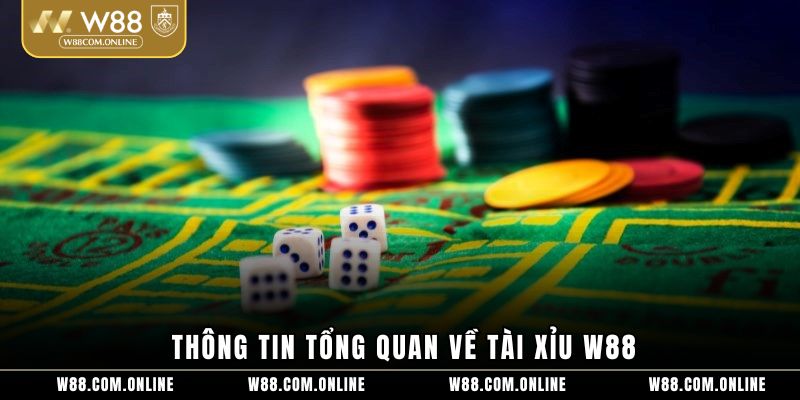 Thông tin tổng quan về tài xỉu W88
